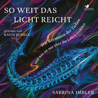 View audiobook of So weit das Licht reicht by Sabrina Imbler