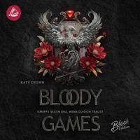 View audiobook of Bloody Games - Kämpfe gegen uns, wenn du dich traust by Katy Crown