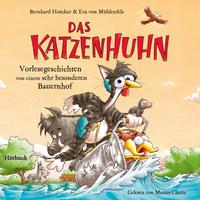 View audiobook of Bernhard Hoëcker, Eva von Mühlenfels: Das Katzenhuhn 3 - Vorlesegeschichten von einem sehr besonderen Bauernhof by author