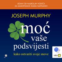 View audiobook of Moc vase podsvijesti by Joseph Murphy