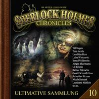 View audiobook of Sherlock Holmes Chronicles, Ultimative Sammlung Volume 10 (ungekürzt) by Sir Andreas Zwengel