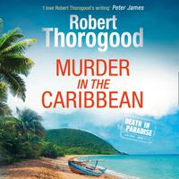 View audiobook of Murder in the Caribbean by Robert Thorogood