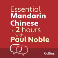 View audiobook of Essential Mandarin Chinese in 2 hours with Paul Noble by Paul Noble & Kai-Ti Noble