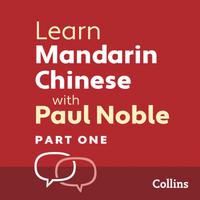 View audiobook of Learn Mandarin Chinese with Paul Noble for Beginners – Part 1 by Paul Noble & Kai-Ti Noble