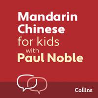 View audiobook of Mandarin Chinese for Kids with Paul Noble by Paul Noble & Kai-Ti Noble