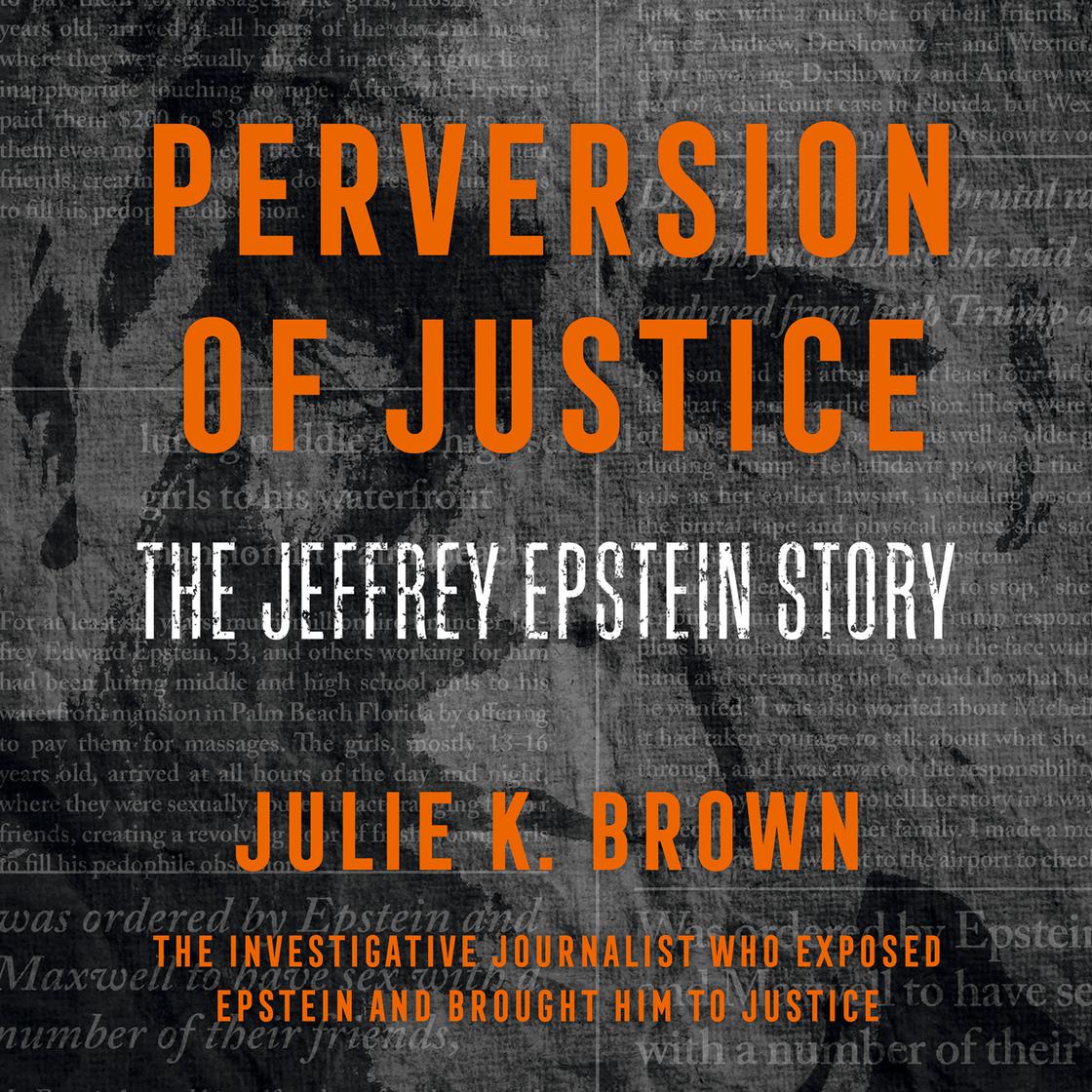 View audiobook of Perversion of Justice by Julie K. Brown
