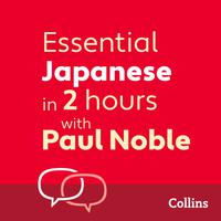 View audiobook of Essential Japanese in 2 hours with Paul Noble by Paul Noble