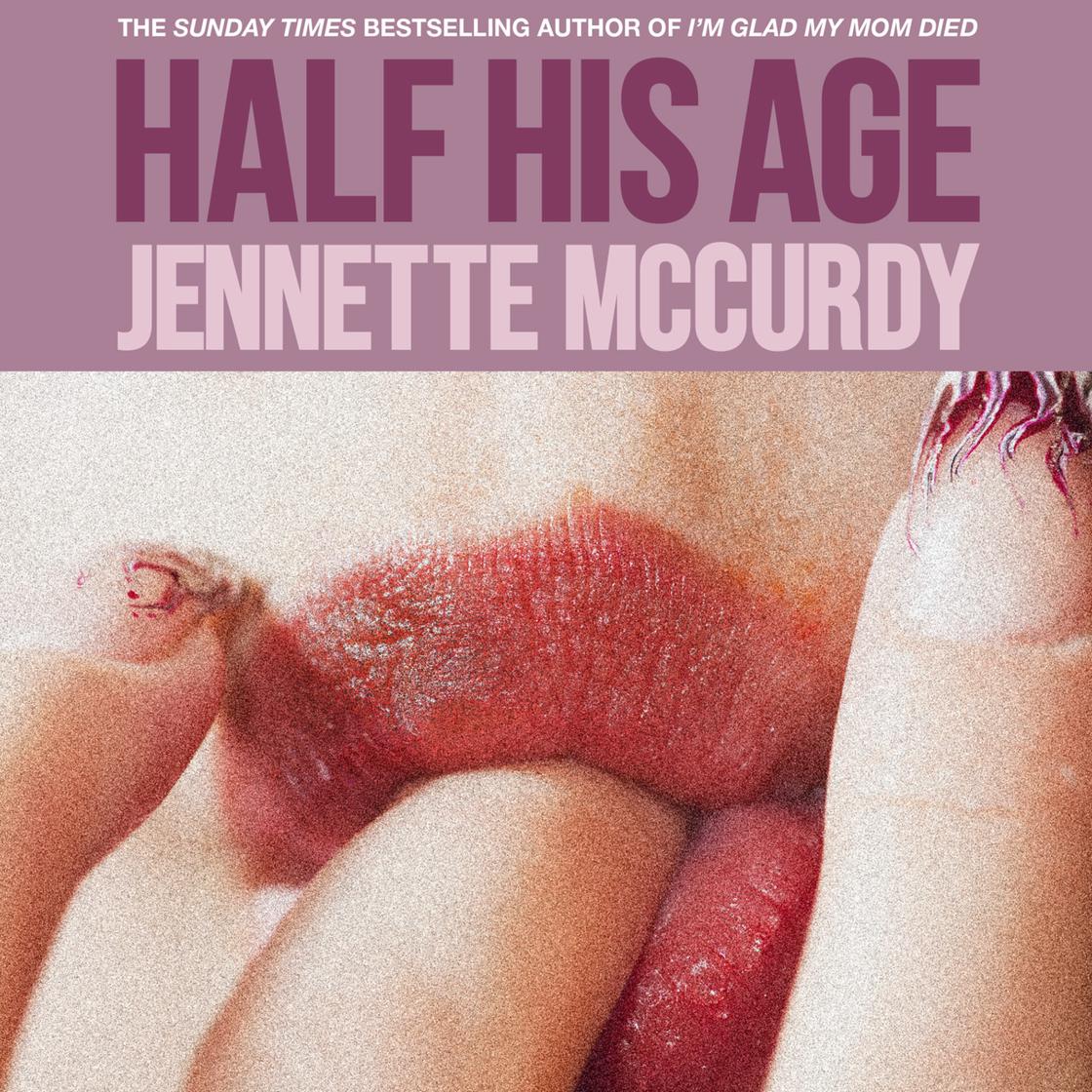View audiobook of Half His Age by Jennette McCurdy