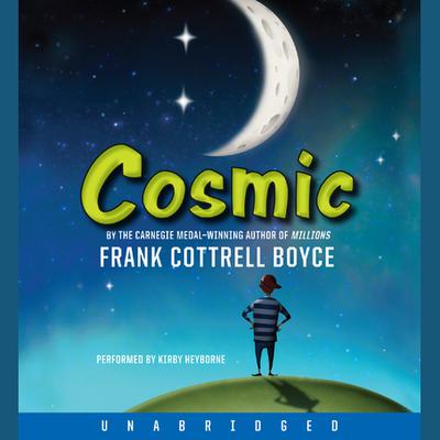 Cosmic by Frank Cottrell Boyce