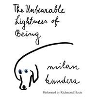 View audiobook of The Unbearable Lightness of Being by Milan Kundera