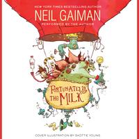 View audiobook of Fortunately, the Milk by Neil Gaiman