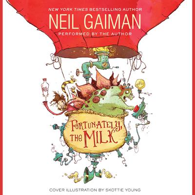 Fortunately, the Milk by Neil Gaiman