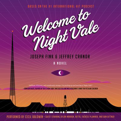 Welcome to Night Vale by Joseph Fink & Jeffrey Cranor