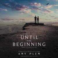 View audiobook of Until the Beginning by Amy Plum