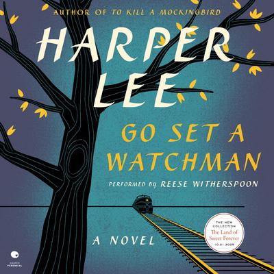 Go Set a Watchman by Harper Lee