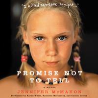 View audiobook of Promise Not to Tell by Jennifer McMahon