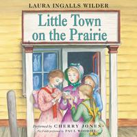 View audiobook of Little Town on the Prairie by Laura Ingalls Wilder