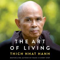 View audiobook of The Art of Living by Thich Nhat Hanh