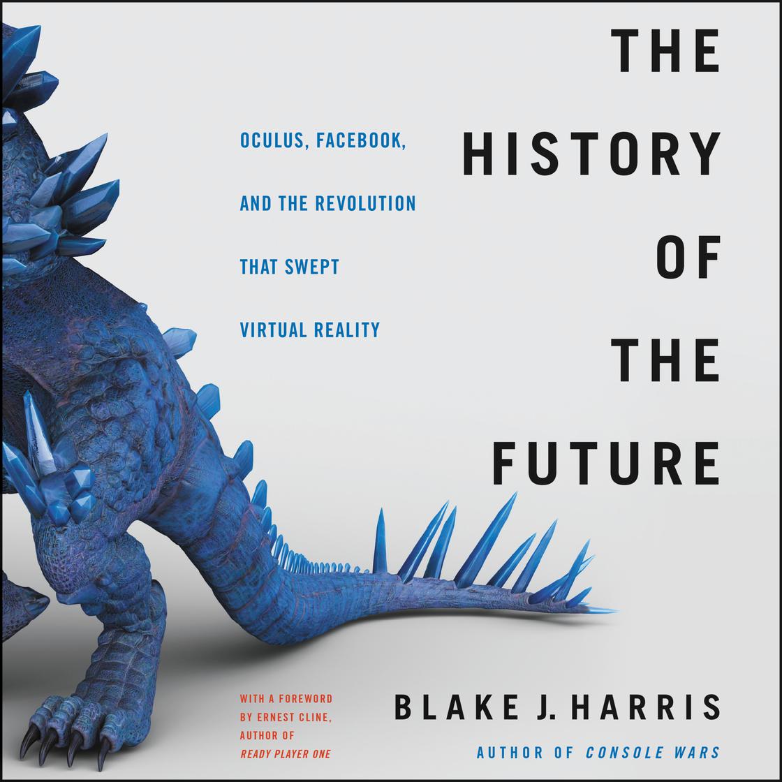 The History of the Future by Blake J. Harris