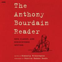 View audiobook of The Anthony Bourdain Reader by Anthony Bourdain