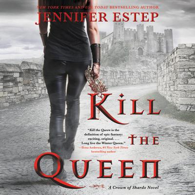 Kill the Queen by Jennifer Estep