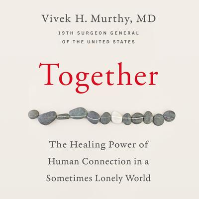 Together by Vivek H. Murthy