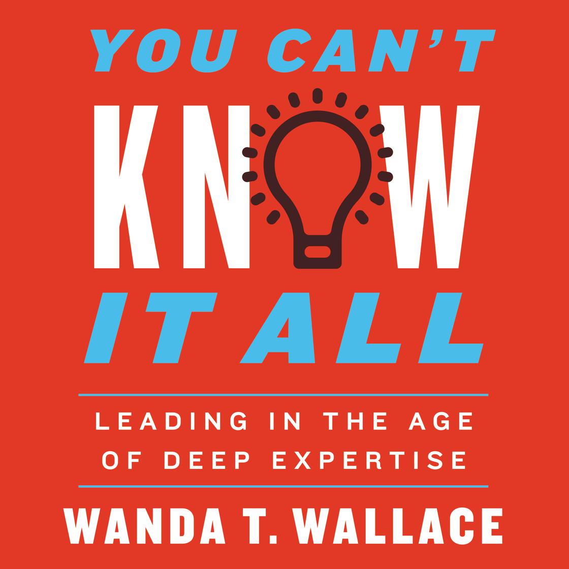 You Can't Know It All by Wanda T. Wallace