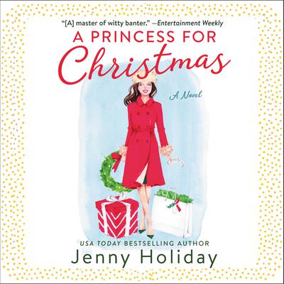 A Princess for Christmas by Jenny Holiday