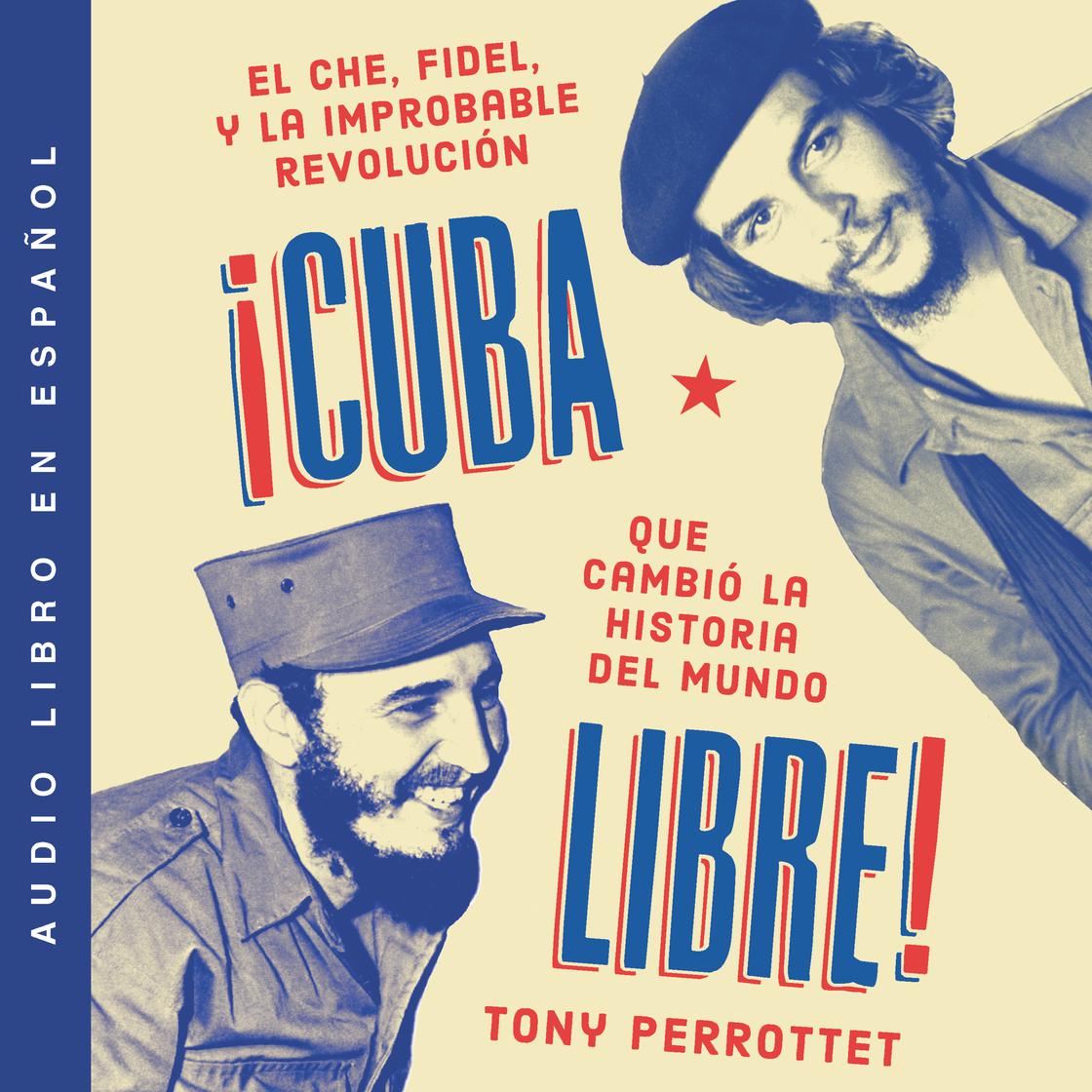 View audiobook of Cuba libre \ ¡Cuba libre! by Tony Perrottet