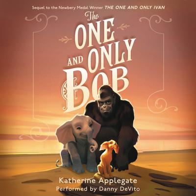 The One and Only Bob by Katherine Applegate