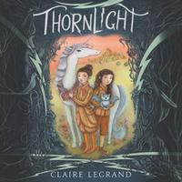 View audiobook of Thornlight by Claire Legrand