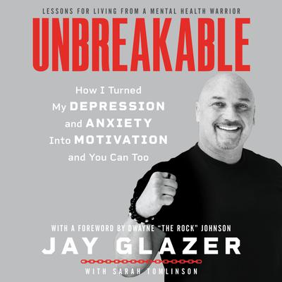 Unbreakable by Jay Glazer