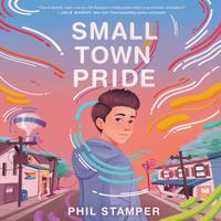 View audiobook of Small Town Pride by Phil Stamper