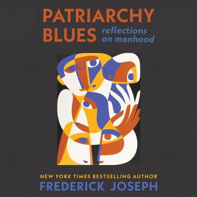 Patriarchy Blues by Frederick Joseph