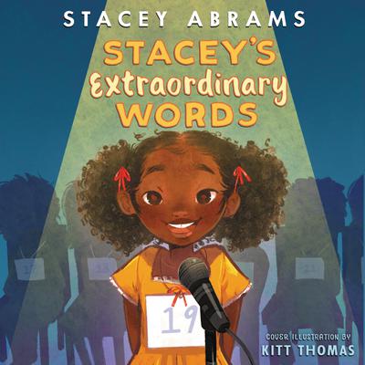Stacey’s Extraordinary Words by Stacey Abrams