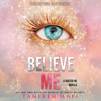 View audiobook of Believe Me by Tahereh Mafi