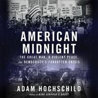 View audiobook of American Midnight by Adam Hochschild
