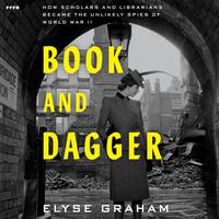 View audiobook of Book and Dagger by Elyse Graham