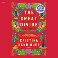 View audiobook of The Great Divide by Cristina Henriquez