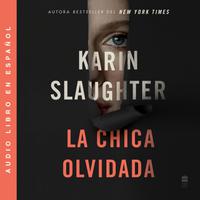 View audiobook of Girl, Forgotten / La chica olvidada by Karin Slaughter