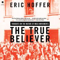 View audiobook of The True Believer by Eric Hoffer