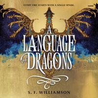View audiobook of A Language of Dragons by S. F. Williamson