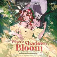 View audiobook of Where Shadows Bloom by Catherine Bakewell