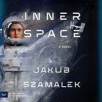 View audiobook of Inner Space by Jakub Szamalek