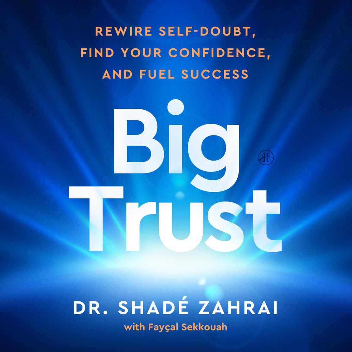 View audiobook of Big Trust by Shadé Zahrai & Fayçal Sekkouah