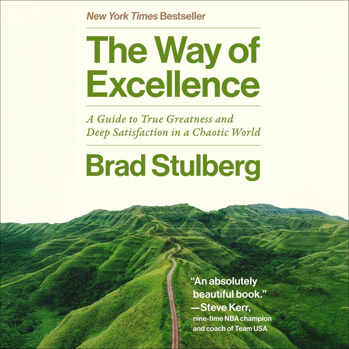 View audiobook of The Way of Excellence by Brad Stulberg