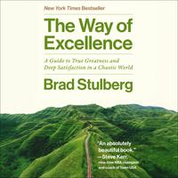 View audiobook of The Way of Excellence by Brad Stulberg