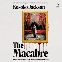 View audiobook of The Macabre by Kosoko Jackson