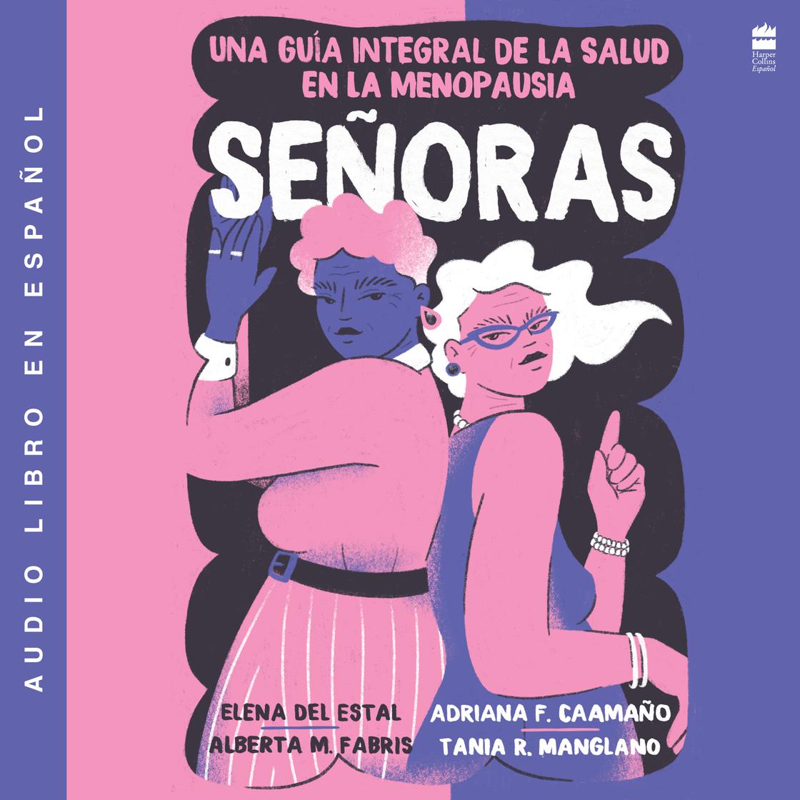 View audiobook of Senoras by Elena Del Estal Perez, Alberta Maria Fabris, Adriana Fernandez Caamaño & Tania Rodriguez Manglano