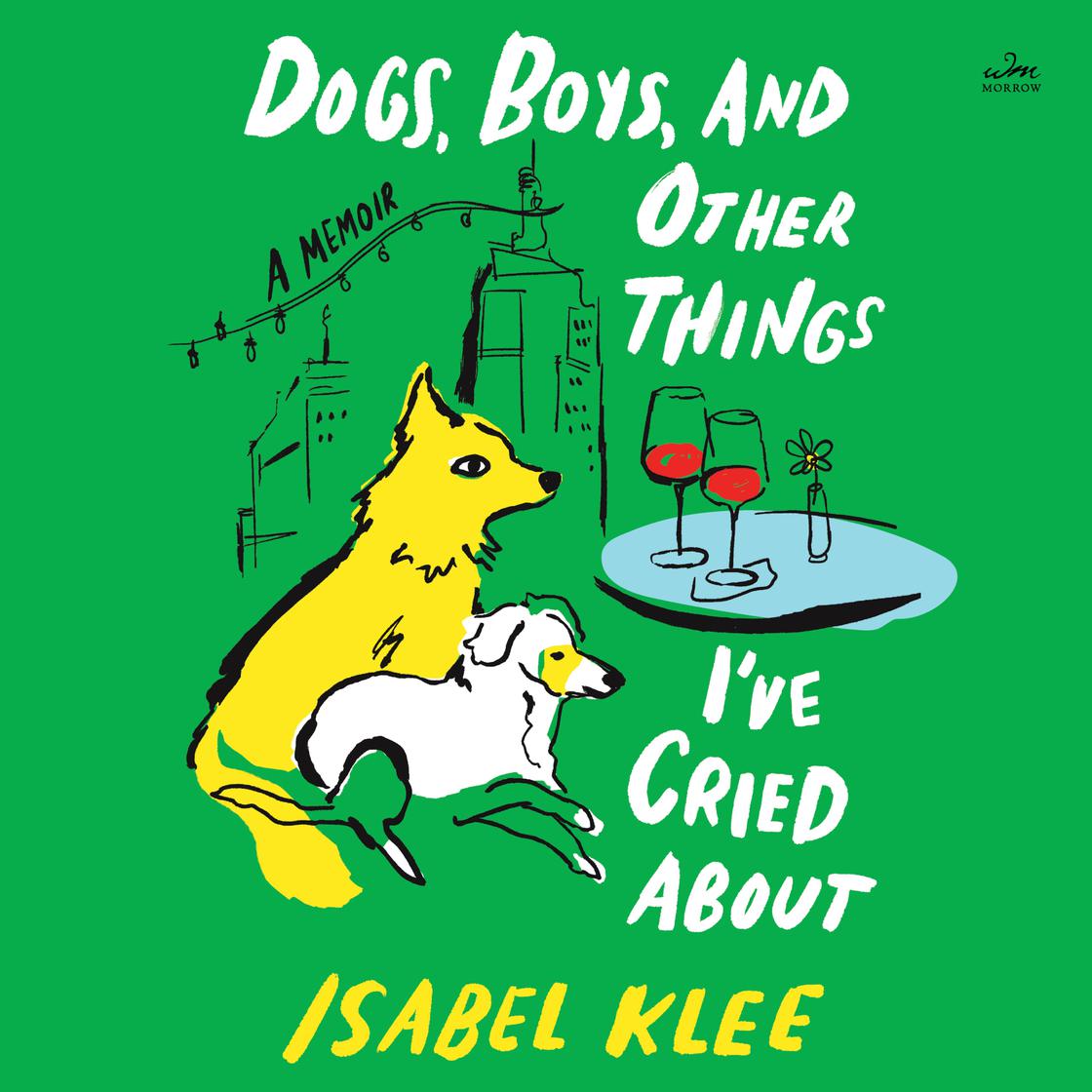 View audiobook of Dogs, Boys, and Other Things I’ve Cried About by Isabel Klee